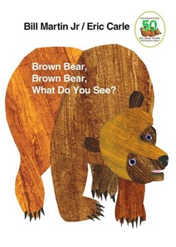 Brown Bear, Brown Bear, What Do You See? book cover